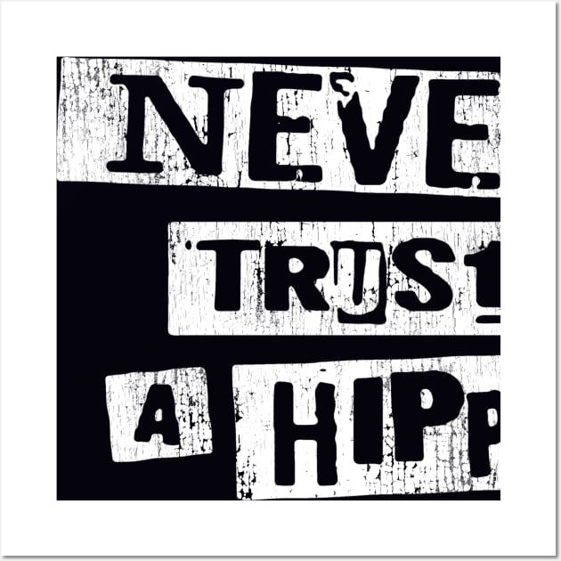 Never Trust A Hippy || Vintage Wall Art by nasaRa